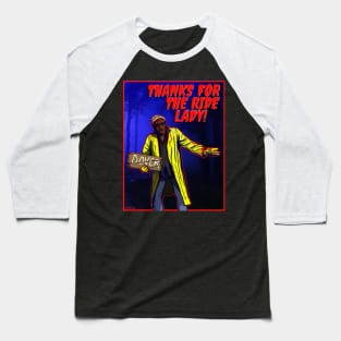 THANKS FOR THE RIDE LADY!  - Creepshow 2 Baseball T-Shirt